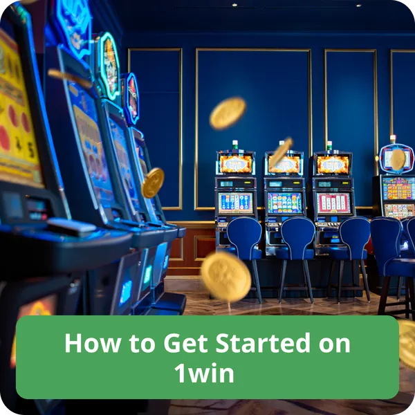 How to Get Started on 1win