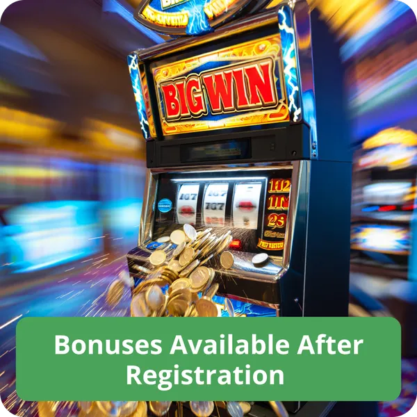 Bonuses Available After Registration
